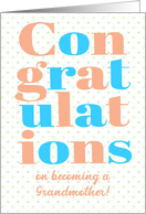 Congratulations on Becoming a Grandmother Peach and Blue Lettering card