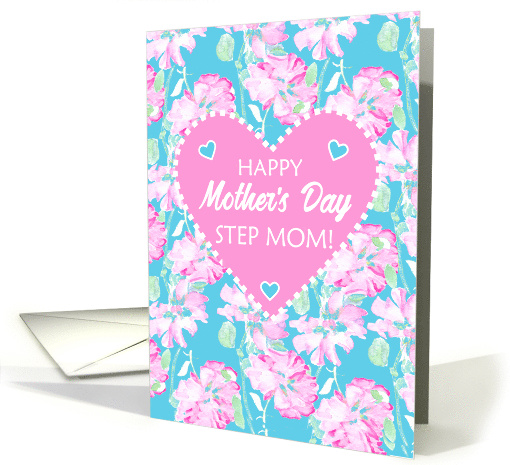 For Step Mom on Mothers Day with Heart and Pink Roses on Sky Blue card