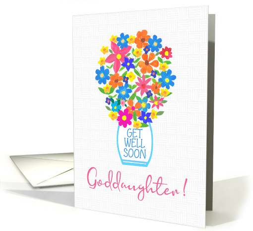 For Goddaughter Get Well Soon Bouquet of Flowers in White Vase card