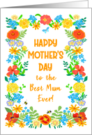 Best Mum Ever Mothers Day with Pretty Floral Border card