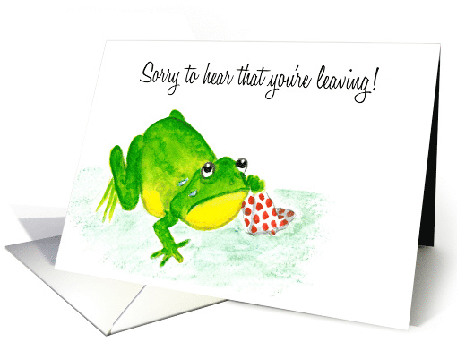 Sorry You're Leaving with Cute Crying Frog Blank Inside card (635240)