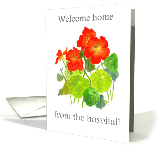 Welcome Home from Hospital Nasturtiums card (654511)