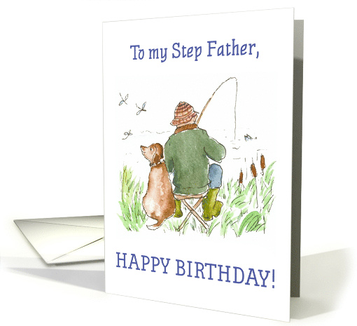 Stepfather's Birthday Greeting with Man Fishing with Dog card (784800)