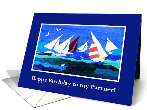 For Partner Birthday Greetings with Sailboats Seagulls and Fish card