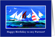 For Partner Birthday Greetings with Sailboats Seagulls and Fish card
