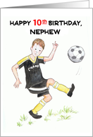 For Nephew’s 10th Birthday Playing Soccer card