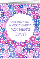 For Mother’s Day with Pink Purple and Blue Flowers card