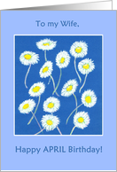 For Wife’s April Birthday with Daisies card