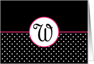 Pink White and Black Polka Dot Monogram - W card