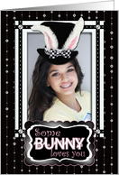 Some Bunny Loves You Easter Photo Card