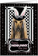 There’s NoBunny Like You Easter Card - Afghan card
