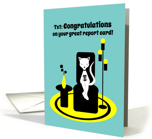 Congratulations on Report Card Grades Funny Stylistic Texting Cat card