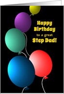 Birthday for Step Dad Colorful Floating Balloons on Black card