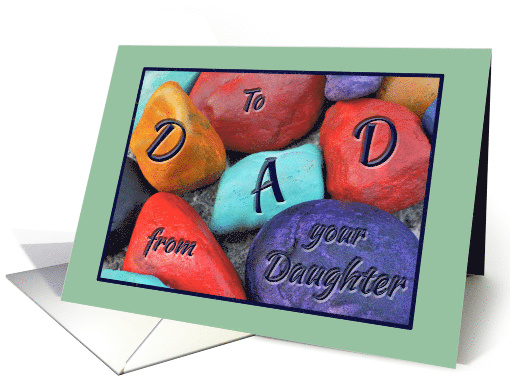 Father Birthday from Daughter Colorful Painted Rocks card (1281704)