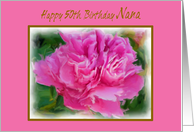Nana 50th Happy Birthday Beautiful Feminine Pink Peony Flower card
