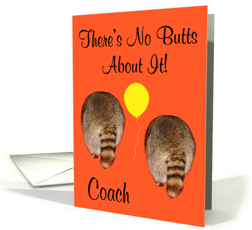 Birthday To Coach, Humor, Two raccoon butts on orange, balloon card