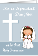 Congratulations on First Communion to Daughter with a Brown Hair Girl card