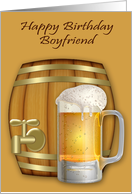Birthday to Boyfriend, adult humor, mug of beer in front of mini keg card