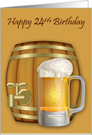 24th Birthday Adult Humor with a Mug of Beer in Front of a Mini Keg card
