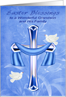 Easter to Grandson and Family, Religious, cross, white doves, flowers card