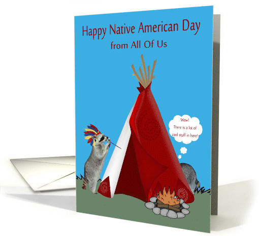 Native American Day from all of us, humor, Raccoons with a teepee card