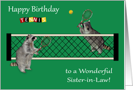 Birthday to Sister-in-Law, Raccoons playing tennis with tennis rackets card