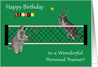 Birthday to Personal Trainer with Raccoons Playing Tennis with Rackets card