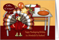 Birthday On Thanksgiving to Ex Husband, Cute turkey with table, pies card