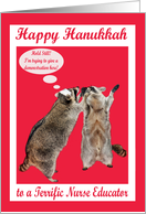 Happy Hanukkah to nurse educator, general, raccoon with nurse hat card