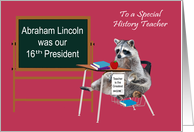 Teacher Appreciation Day to History Teacher with a Raccoon in a Desk card