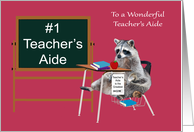 Teacher Appreciation Day to Teacher’s Aide, raccoon sitting in a desk card