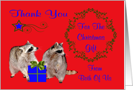 Thank You From Both Of Us For The Christmas Gift , Raccoons card