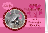 Valentine’s Day to Daughter with a Raccoon in a Frame and Hearts card