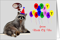 Birthday from Both Of Us with an Adorable Raccoon Wearing a Party Hat card