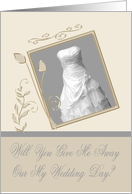 Invitations, Will You Give Me Away, Wedding gown in a silver frame card