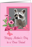 Mother’s Day to Friend with a Portrait of a Raccoon in a Flower Frame card
