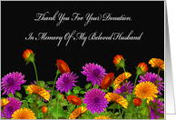 Thank You For Memorial Donation For Husband, flowers on black card