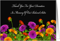 Thank You For Memorial Donation For Sister with Beautiful Flowers card