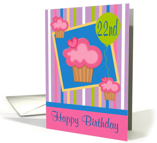 22nd Birthday, Cupcakes with a balloon card (986815)