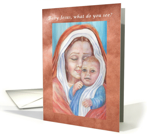Baby Jesus, What do you see? Religious Christmas card (1367360)