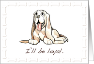 My Love is Loyal and Cute too card