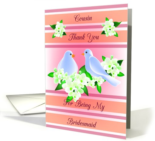 Cousin Thank You For Being My Bridesmaid - Doves and Fresia card