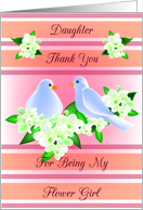 Daughter Thank You For Being My Flower Girl - Doves and Fresia card