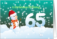 65th Birthday on Christmas - Snowman and Snow card