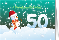 50th Birthday on Christmas - Snowman and Snow card