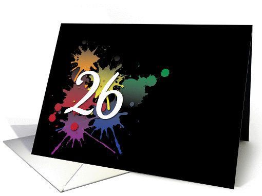 26th Birthday - Colorful Ink Splatter card (977563)