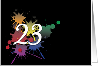 23rd Birthday - Colorful Ink Splatter card