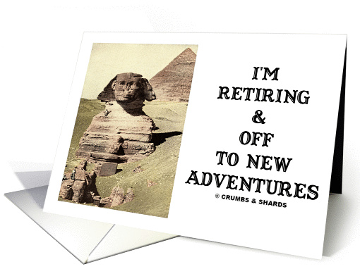 I'm Retiring & Off To New Adventures (Egypt Sphinx Pyramid) card