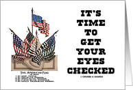 It’s Time To Get Your Eyes Checked (The American Flag As Seen) card