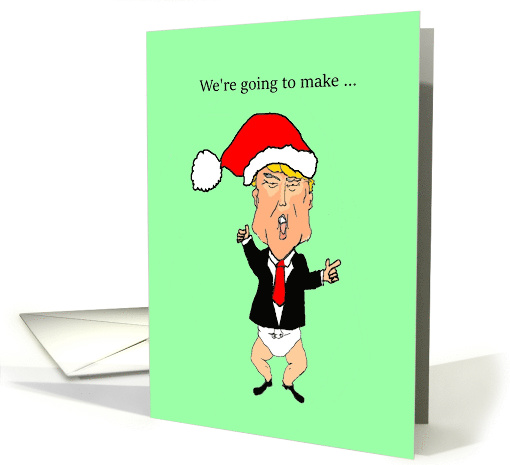 Trump make Christmas great again. card (1546170)